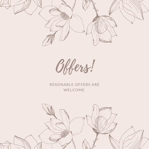 Reasonable Offers Are Welcome